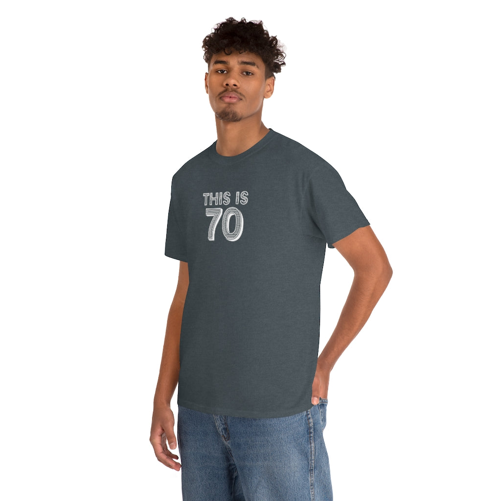 "This is 70" 100% Cotton T-Shirt (Unisex)