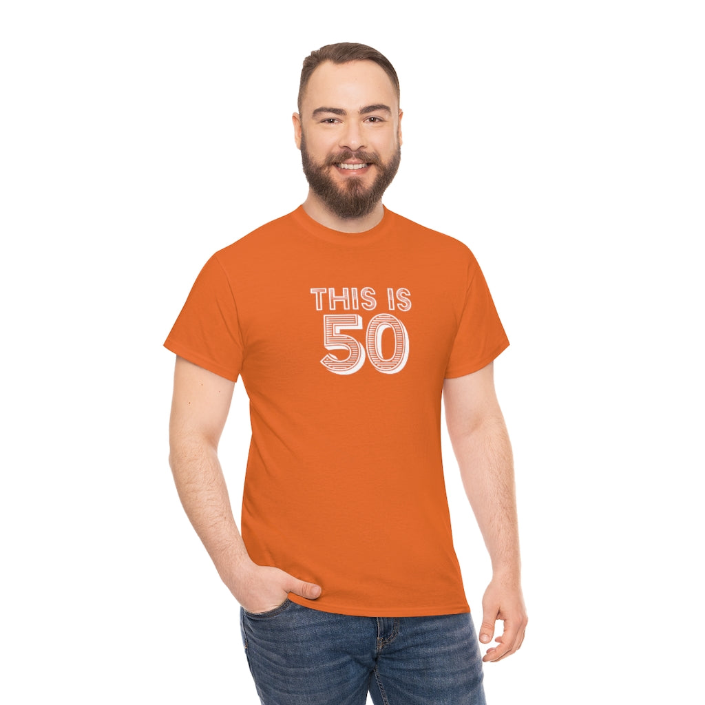 "This is 50" 100% Cotton T-Shirt (Unisex)