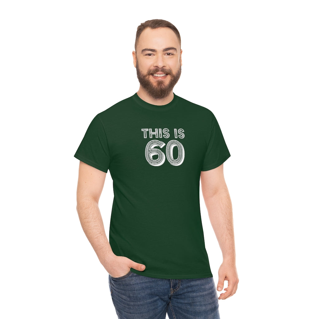 "This is 60" 100% Cotton T-Shirt (Unisex)