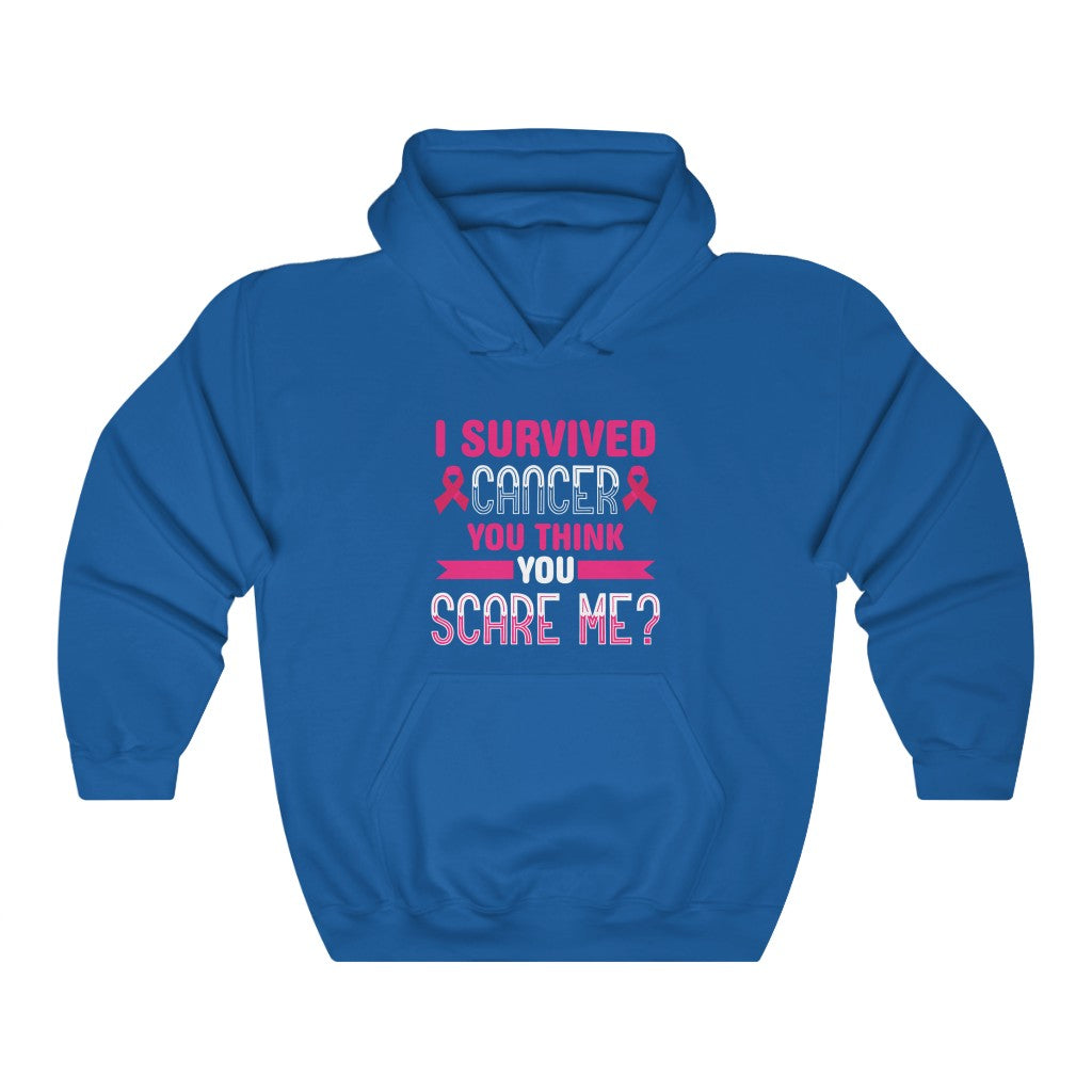 "I Survived Cancer. You Think You Scare Me" Heavy Blend™ Hoodie Sweatshirt