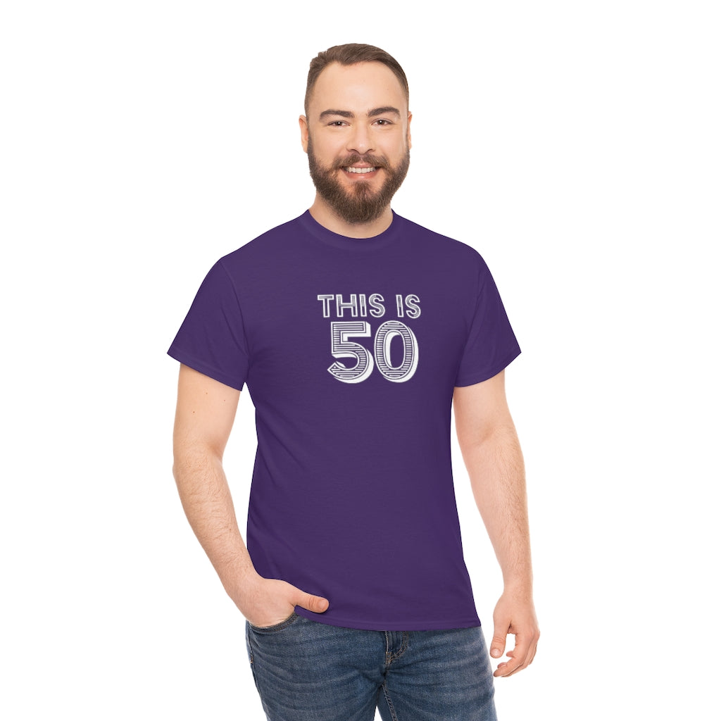 "This is 50" 100% Cotton T-Shirt (Unisex)