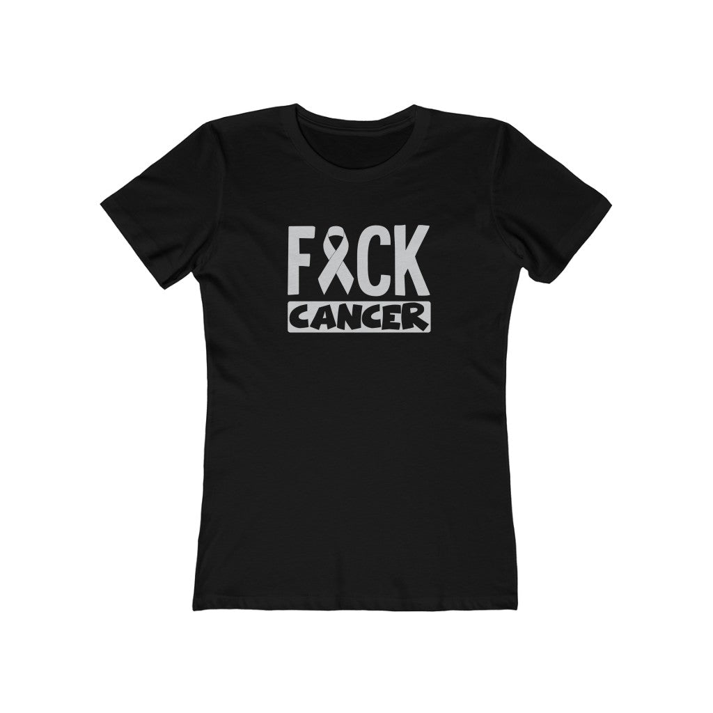 "Fuck Cancer" 100% Cotton Women's Boyfriend T-Shirt