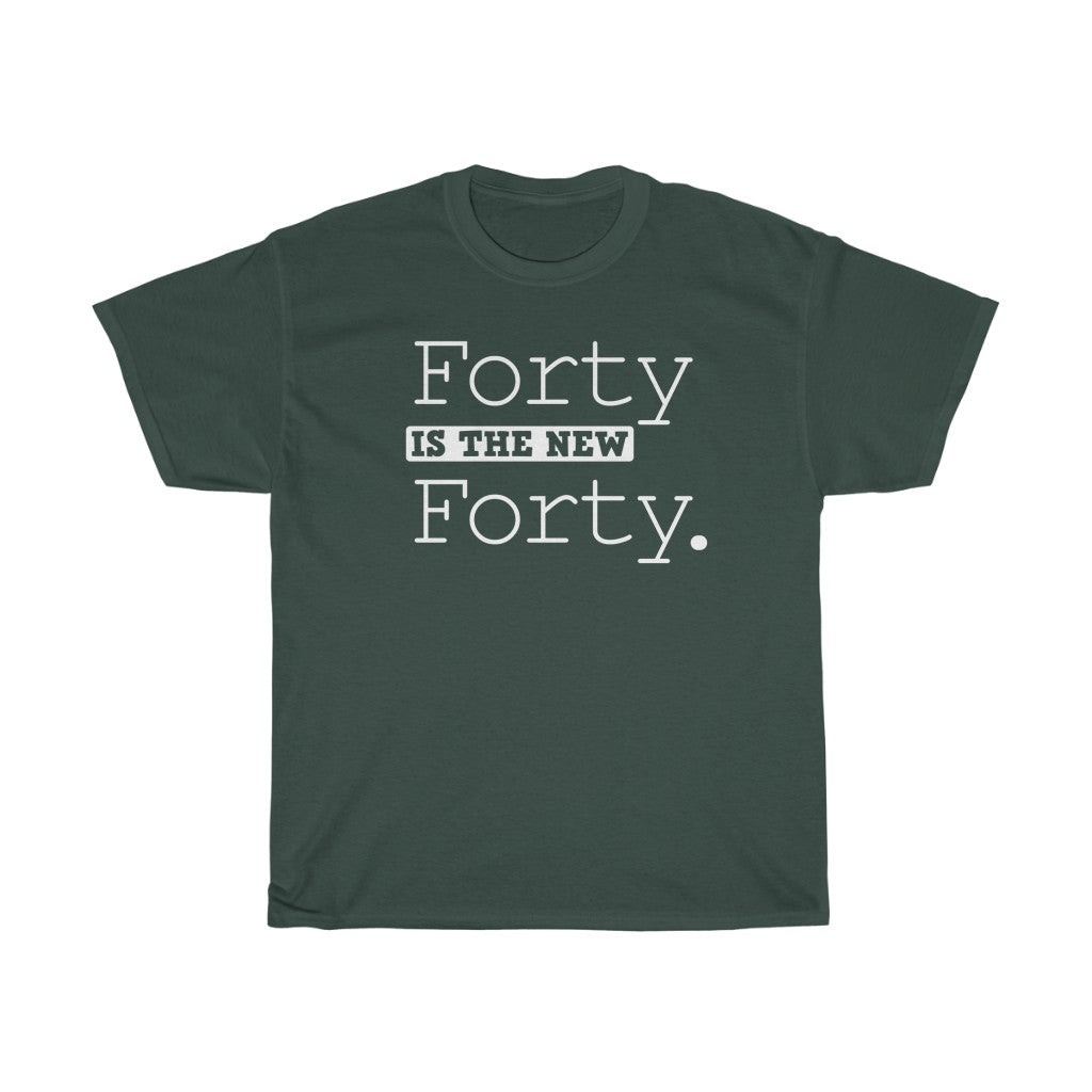 "Forty is the New Forty" 100% Cotton T-Shirt