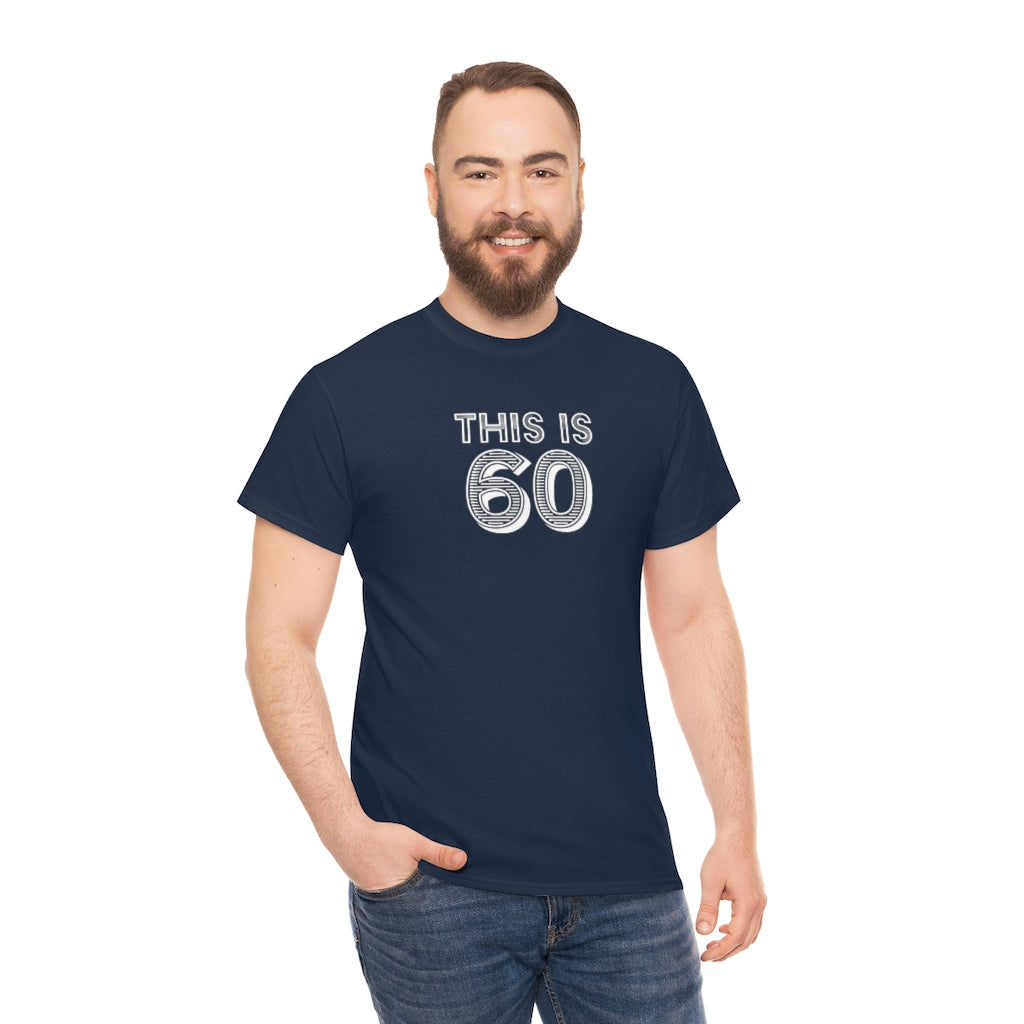 "This is 60" 100% Cotton T-Shirt (Unisex)