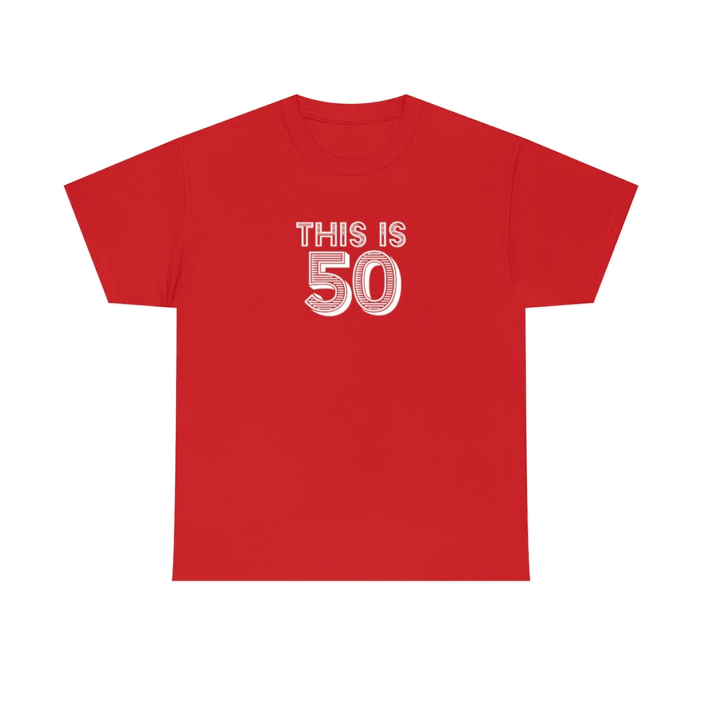"This is 50" 100% Cotton T-Shirt (Unisex)