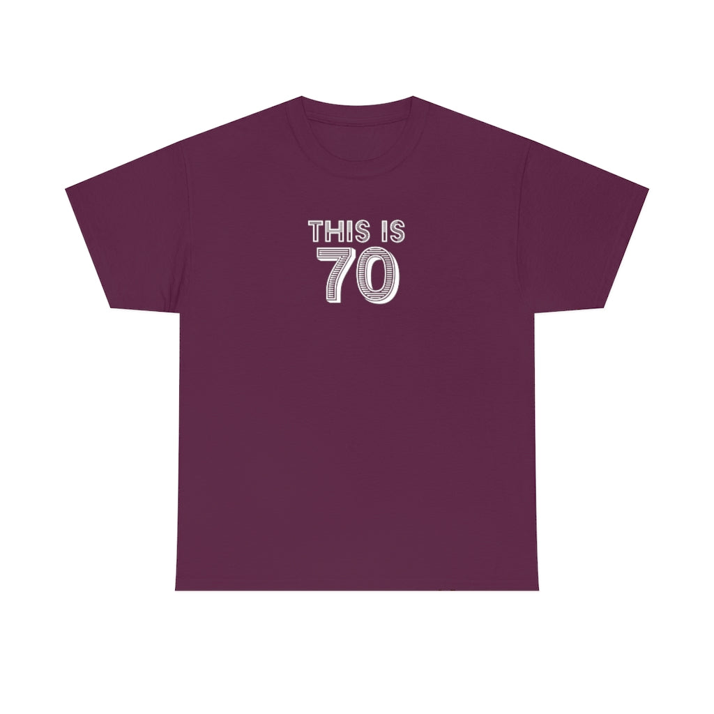 "This is 70" 100% Cotton T-Shirt (Unisex)