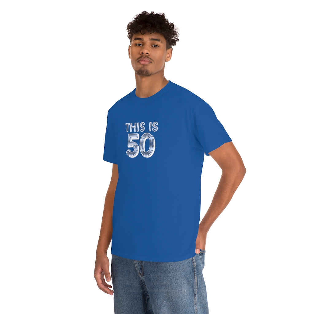 "This is 50" 100% Cotton T-Shirt (Unisex)