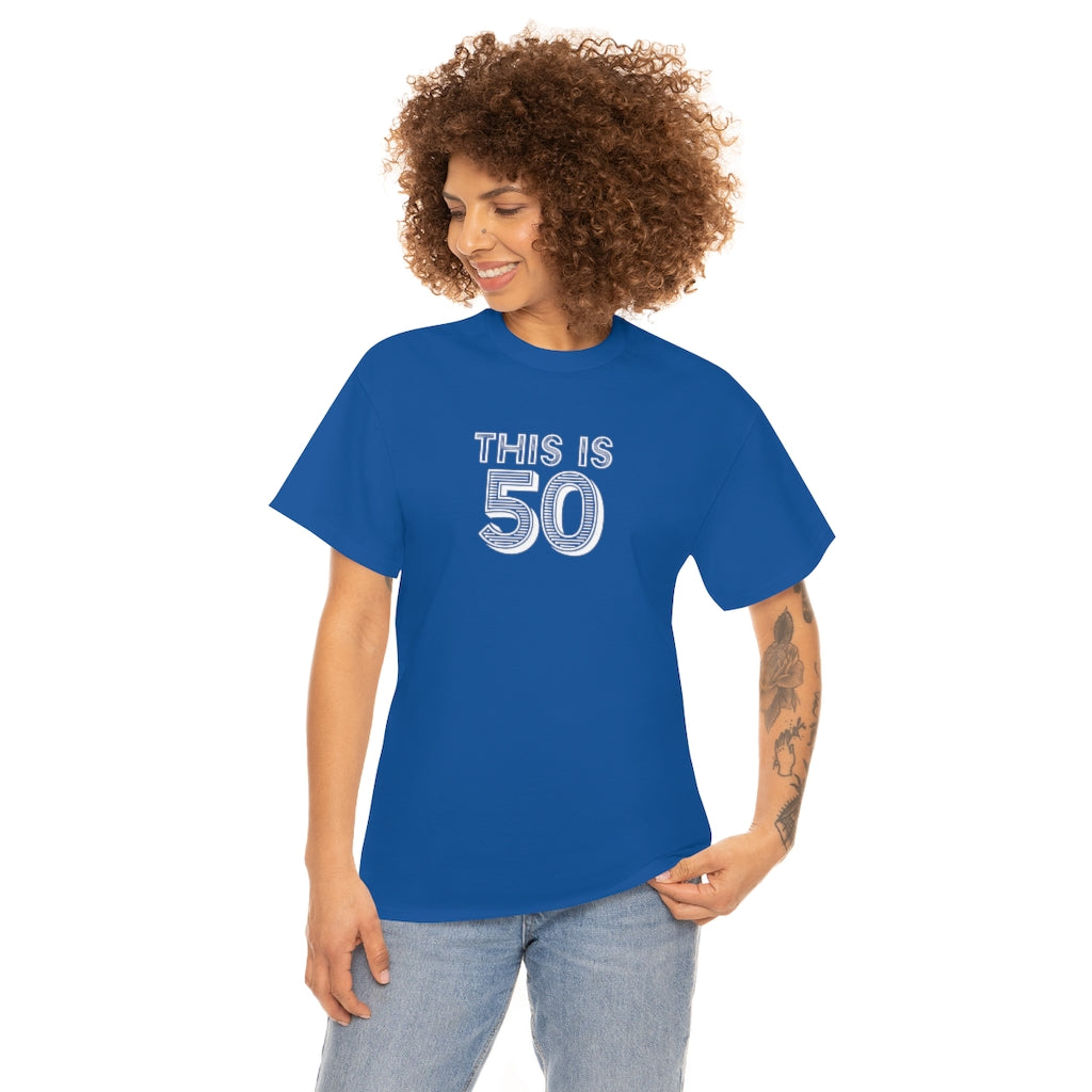 "This is 50" 100% Cotton T-Shirt (Unisex)
