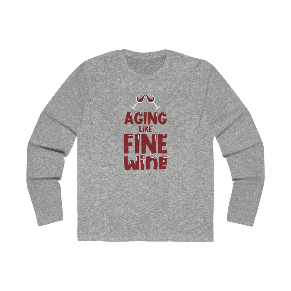 "Aging Like Fine wine" 100% Cotton Men's Long Sleeve Crew Neck T-Shirt