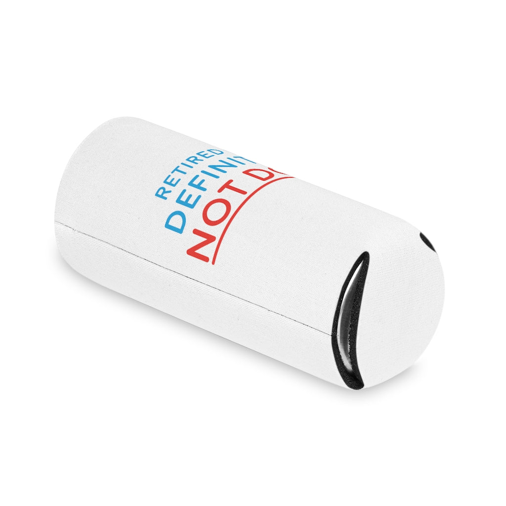 "Retired But Definitely Not Done" White Beer and Soda Can Cooler