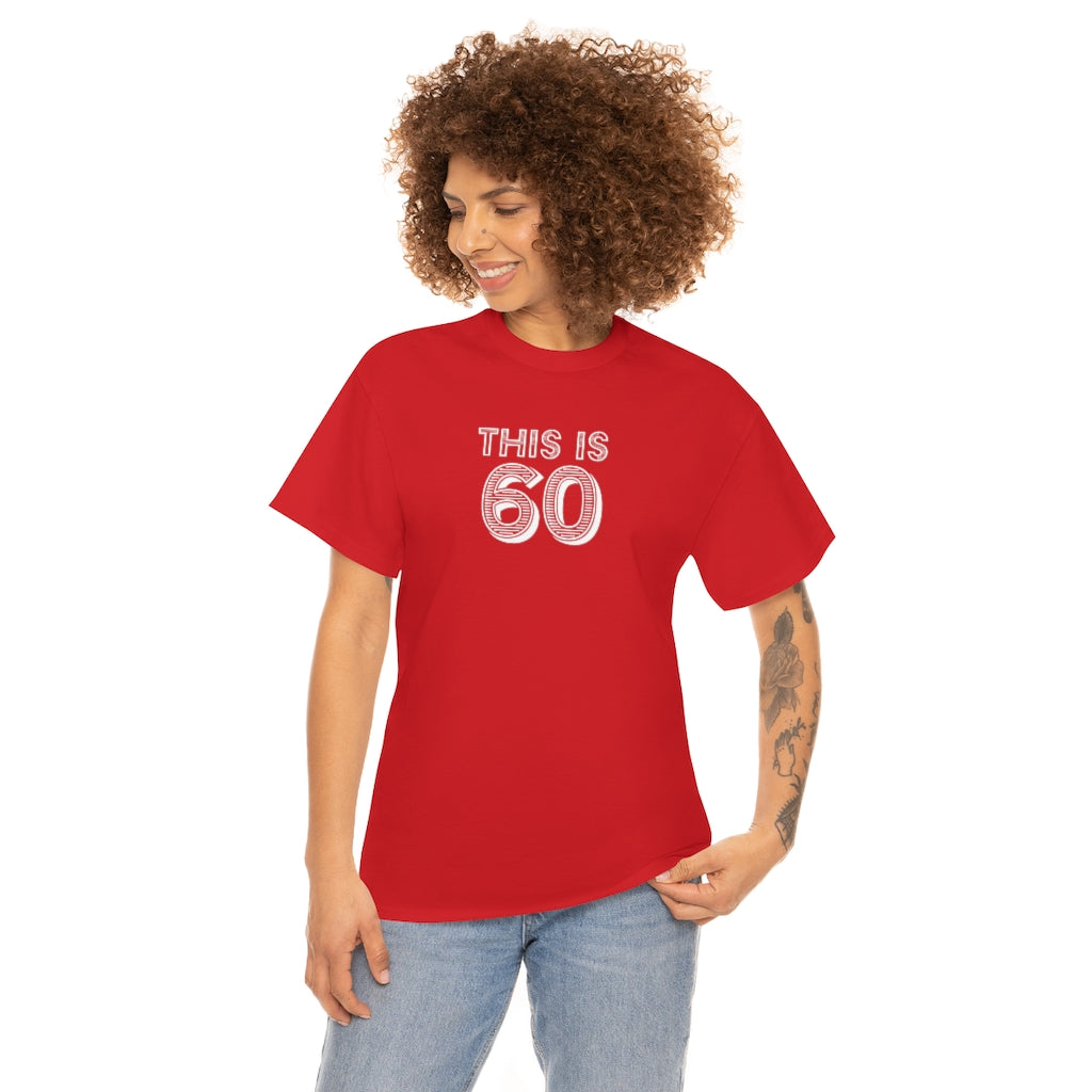 "This is 60" 100% Cotton T-Shirt (Unisex)