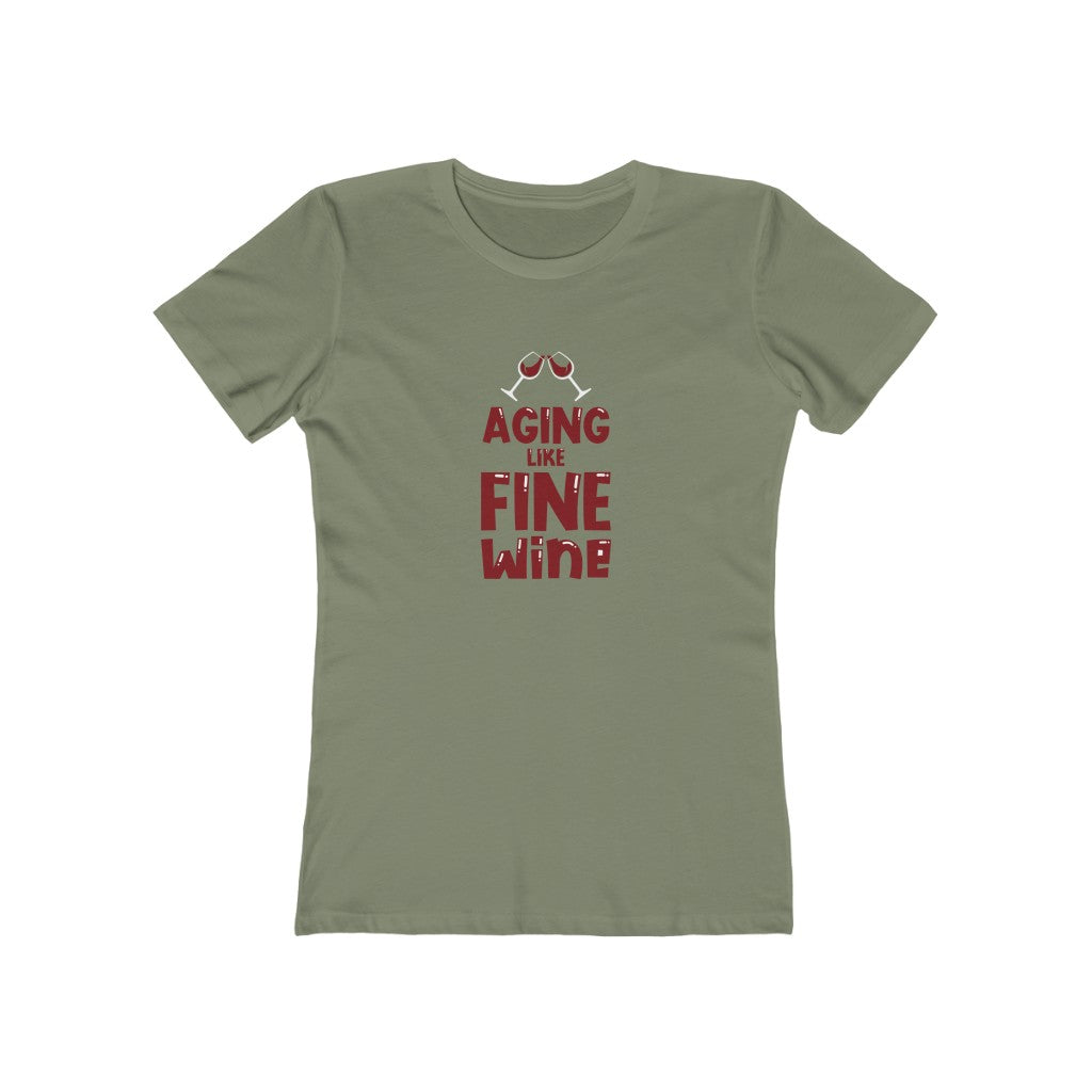 "Aging Like Fine Wine" 100% Cotton Women's Boyfriend T-Shirt