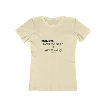 "More To Grab = More To Love" Menopause 100% Cotton Women's Boyfriend T-Shirt