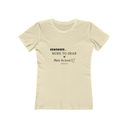"More To Grab = More To Love" Menopause 100% Cotton Women's Boyfriend T-Shirt