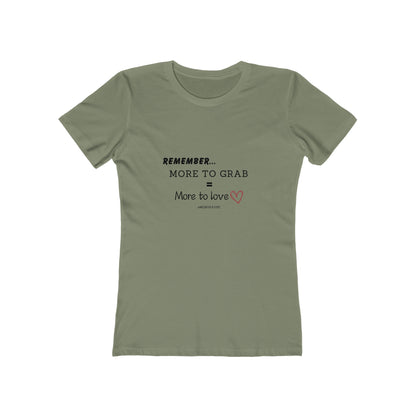 "More To Grab = More To Love" Menopause 100% Cotton Women's Boyfriend T-Shirt