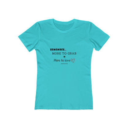 "More To Grab = More To Love" Menopause 100% Cotton Women's Boyfriend T-Shirt
