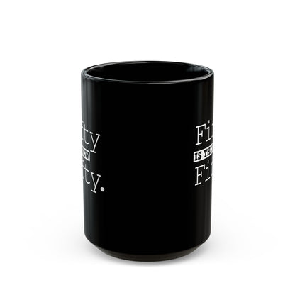 "Fifty Is The New Fifty" Black Coffee Mug, 11 0z and 15 Oz