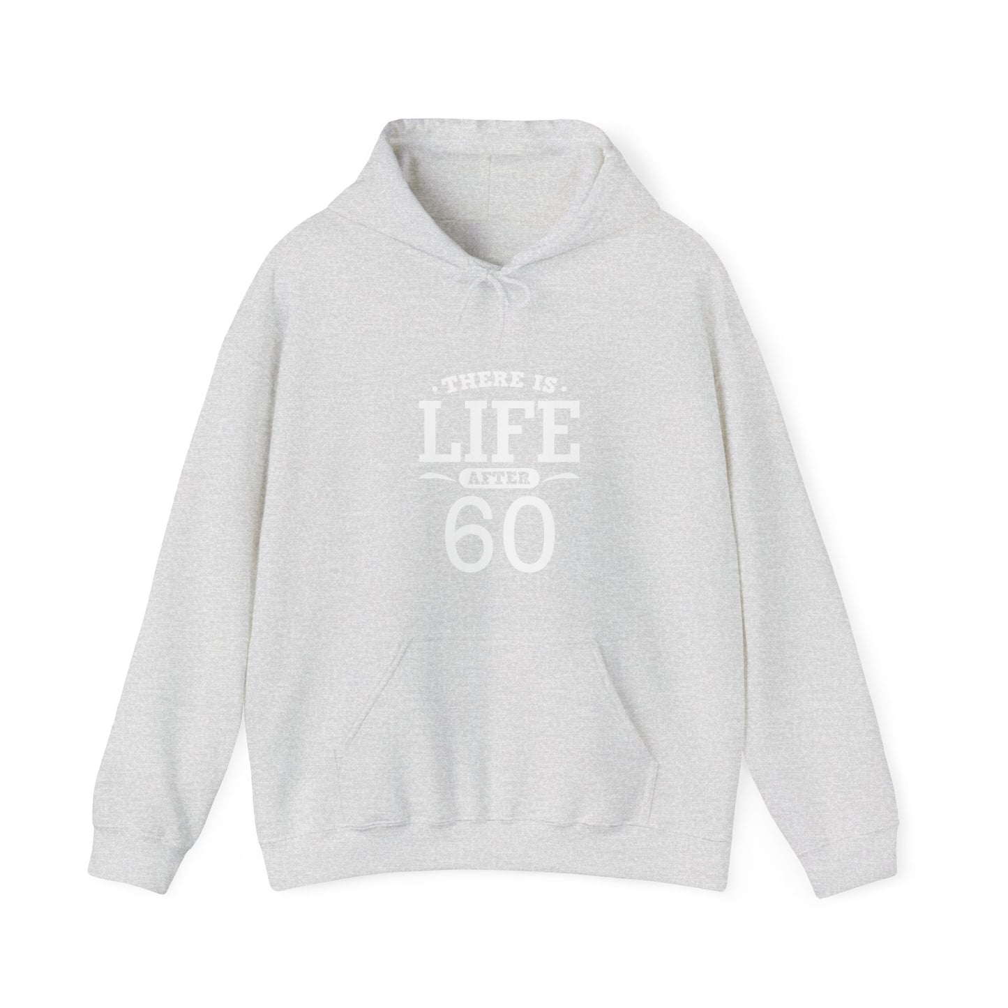 "There Is Life After 60"  Heavy Blend™ Hoodie Sweatshirt (Unisex)