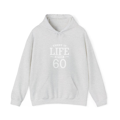 "There Is Life After 60"  Heavy Blend™ Hoodie Sweatshirt (Unisex)