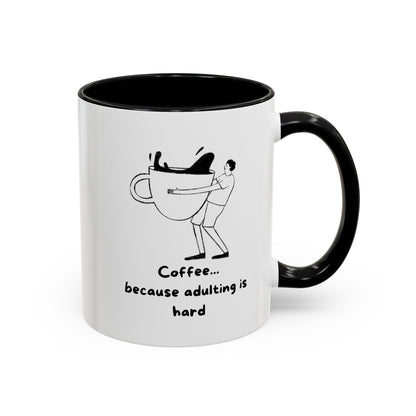 "Coffee, Because Adulting Is Hard" Accent Coffee Mug, 11 oz and 15 oz