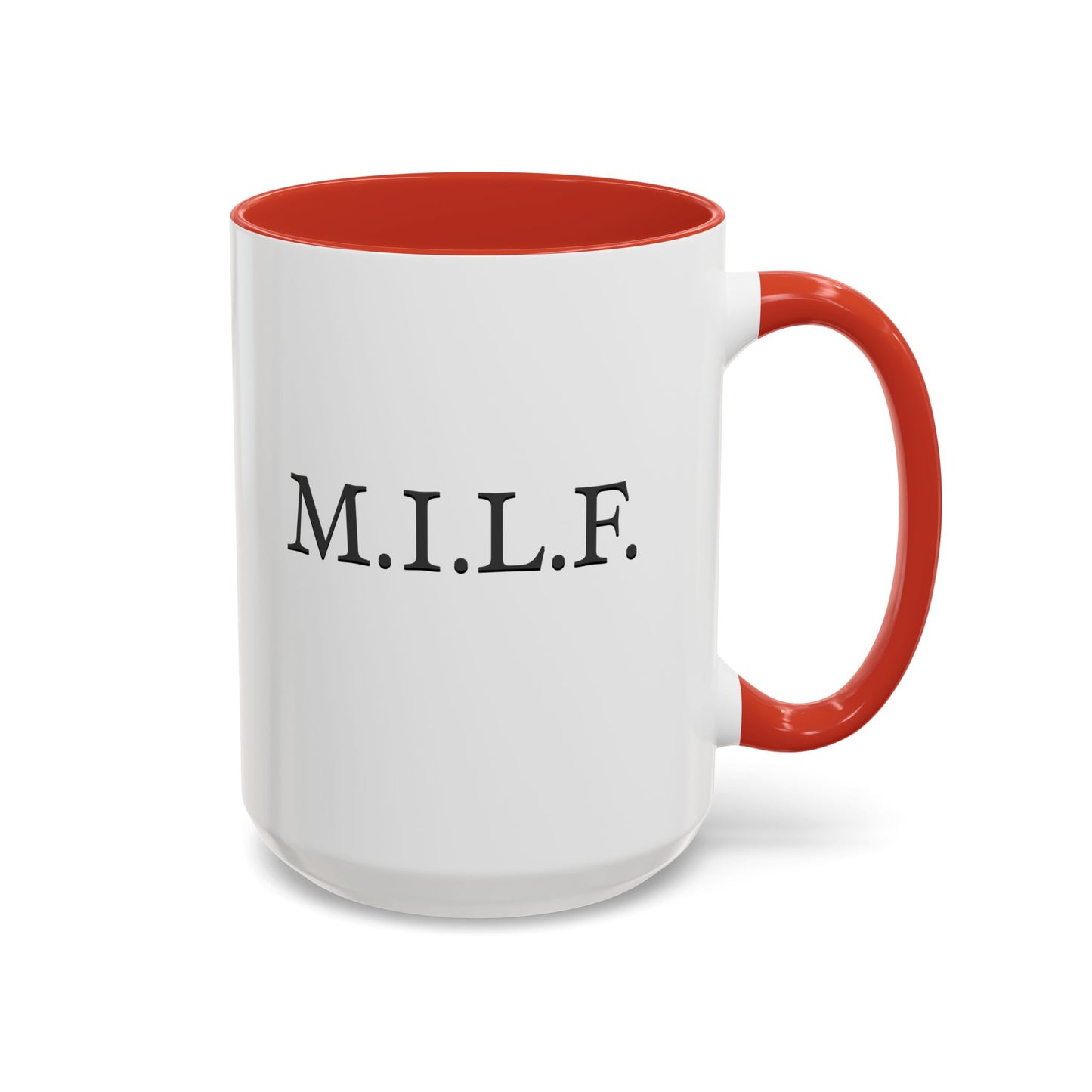 "M.I.L.F." Accent Coffee Mug, 11 Oz and 15 Oz