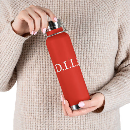 "D.I.L.F." Eco-Friendly 22oz Vacuum Insulated Bottle - BPA Free