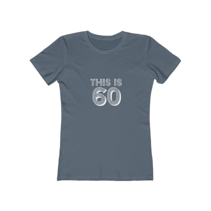 "This is 60" 100% Cotton Women's Fitted T-Shirt