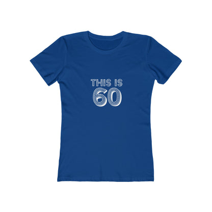 "This is 60" 100% Cotton Women's Fitted T-Shirt