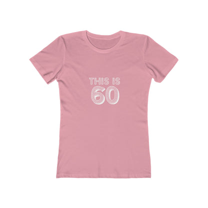 "This is 60" 100% Cotton Women's Fitted T-Shirt