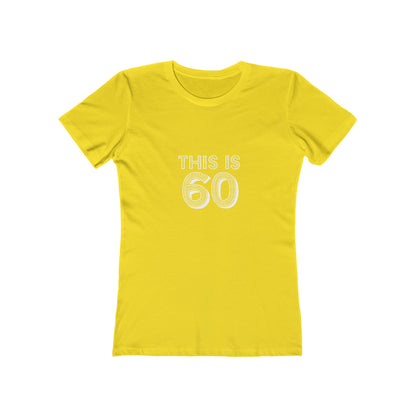 "This is 60" 100% Cotton Women's Fitted T-Shirt