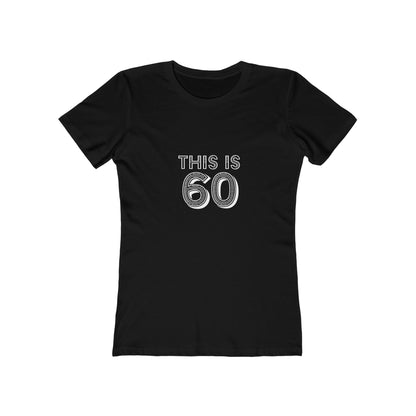 "This is 60" 100% Cotton Women's Fitted T-Shirt