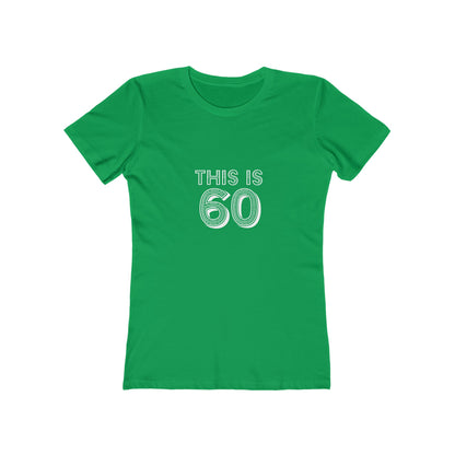 "This is 60" 100% Cotton Women's Fitted T-Shirt