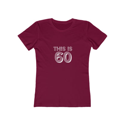 "This is 60" 100% Cotton Women's Fitted T-Shirt