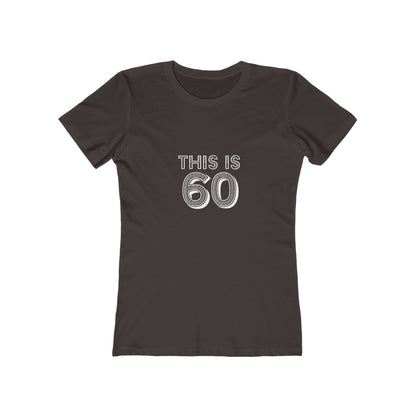 "This is 60" 100% Cotton Women's Fitted T-Shirt