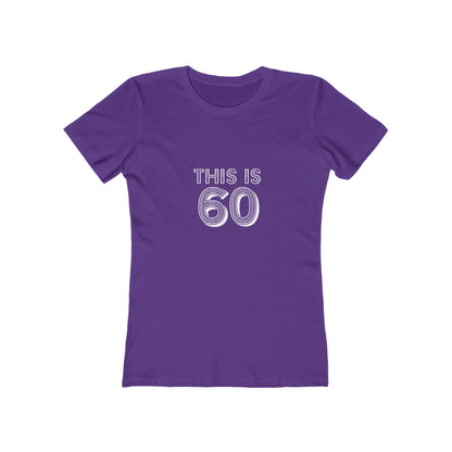 "This is 60" 100% Cotton Women's Fitted T-Shirt