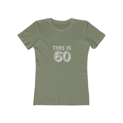 "This is 60" 100% Cotton Women's Fitted T-Shirt