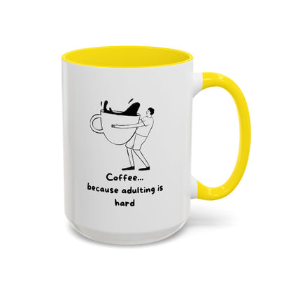 "Coffee, Because Adulting Is Hard" Accent Coffee Mug, 11 oz and 15 oz