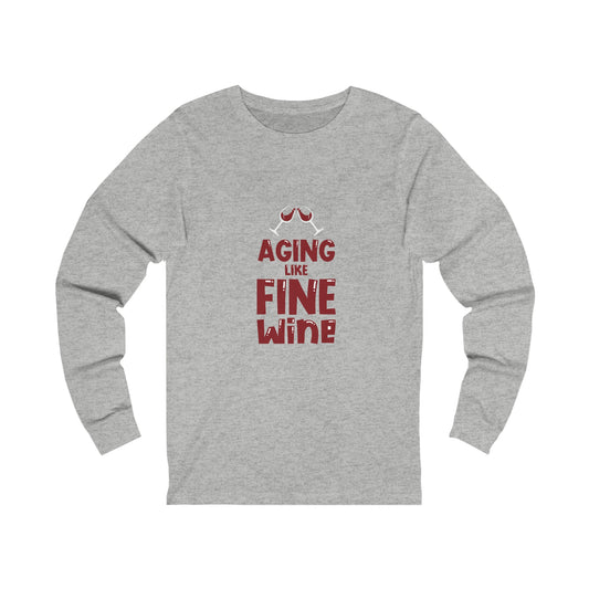 "Aging Like Fine Wine" 100% Cotton Women's Long Sleeve Crew Neck T-Shirt