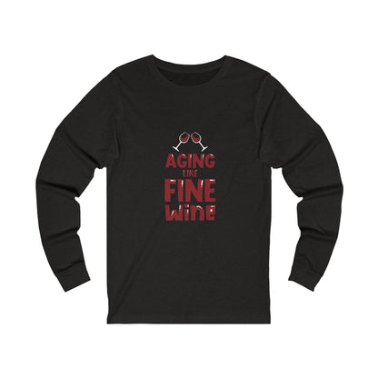 "Aging Like Fine Wine" 100% Cotton Women's Long Sleeve Crew Neck T-Shirt