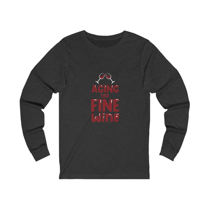 "Aging Like Fine Wine" 100% Cotton Women's Long Sleeve Crew Neck T-Shirt