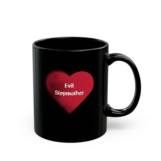 "Evil Stepmother" Black Coffee Mug, 11 0z and 15 Oz
