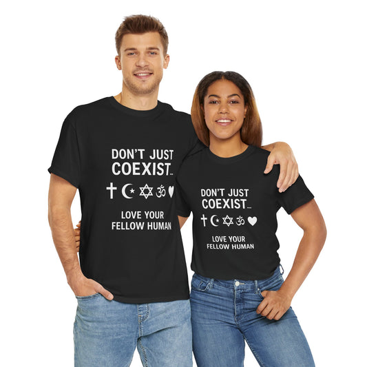 Love Your Fellow Human 100% Cotton Unisex Tee - Pro Love Message T-Shirt