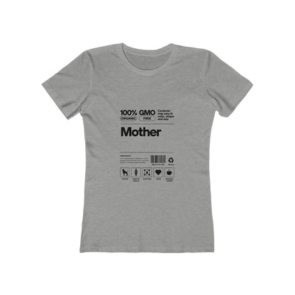 Mother "List Of Ingredients" 100% Cotton Women's Boyfriend T-Shirt