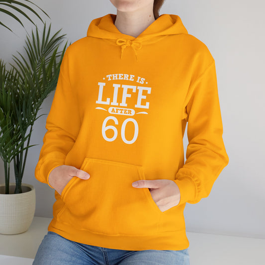 "There Is Life After 60"  Heavy Blend™ Hoodie Sweatshirt (Unisex)