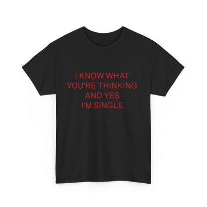 "Yes I'm Single" 100% Cotton T-Shirt (Unisex)