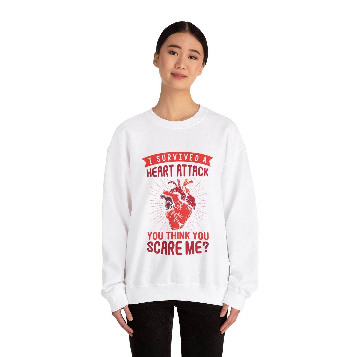 "I Survived A Heart Attack...You Think You Scare Me" Heavy Blend™ Crewneck Sweatshirt (Unisex)