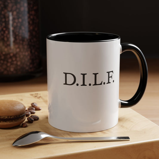 "D.I.L.F." Accent Coffee Mug, 11 Oz and 15 Oz