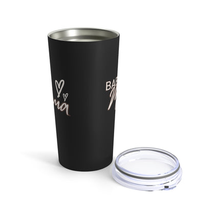 "Baby Mama" Hot/Cold  DrinkTumbler 20oz