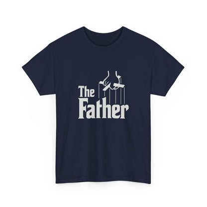Funny Dad Unisex Tee - "The Father" Godfather Movie Twist Shirt