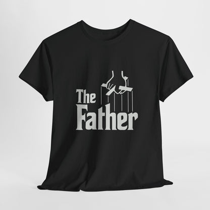 Funny Dad Unisex Tee - "The Father" Godfather Movie Twist Shirt